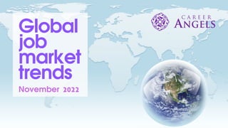 Global
job
market
trends
November 2022
 