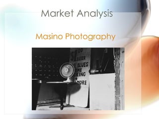 Market Analysis Masino Photography 