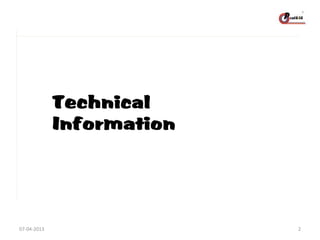 Technical
Information

07-04-2013

2

 