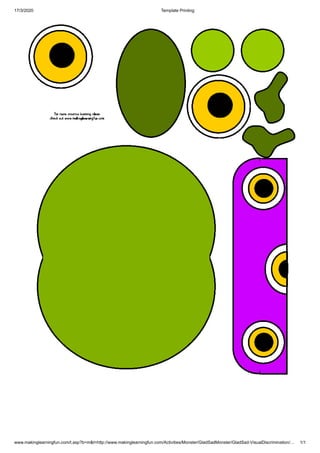 17/3/2020 Template Printing
www.makinglearningfun.com/t.asp?b=m&t=http://www.makinglearningfun.com/Activities/Monster/GladSadMonster/GladSad-VisualDiscrimination/… 1/1
 