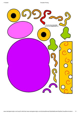 17/3/2020 Template Printing
www.makinglearningfun.com/t.asp?b=m&t=http://www.makinglearningfun.com/Activities/Monster/GladSadMonster/GladSad-VisualDiscrimination/… 1/1
 