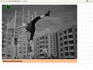 21
Dance performance.
 