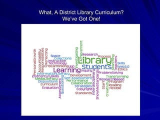 What, A District Library Curriculum? We’ve Got One! 