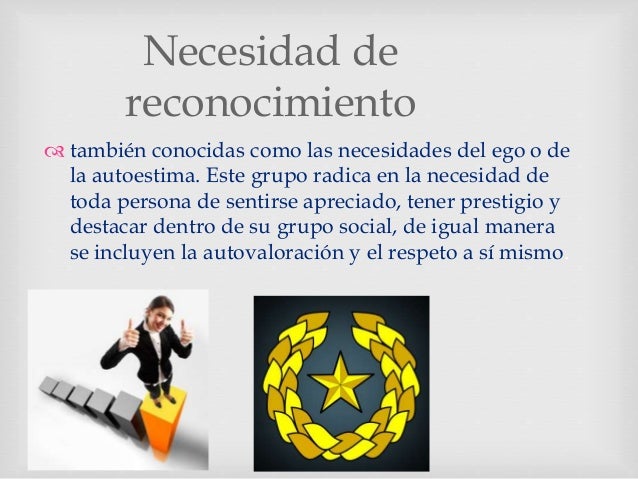 Ejemplos De Necesidades De Estima O Reconocimiento