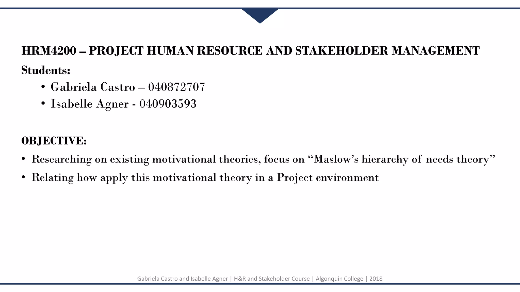 Maslows hierarchy of needs theory gabriela castro and isabelle agner | PPT