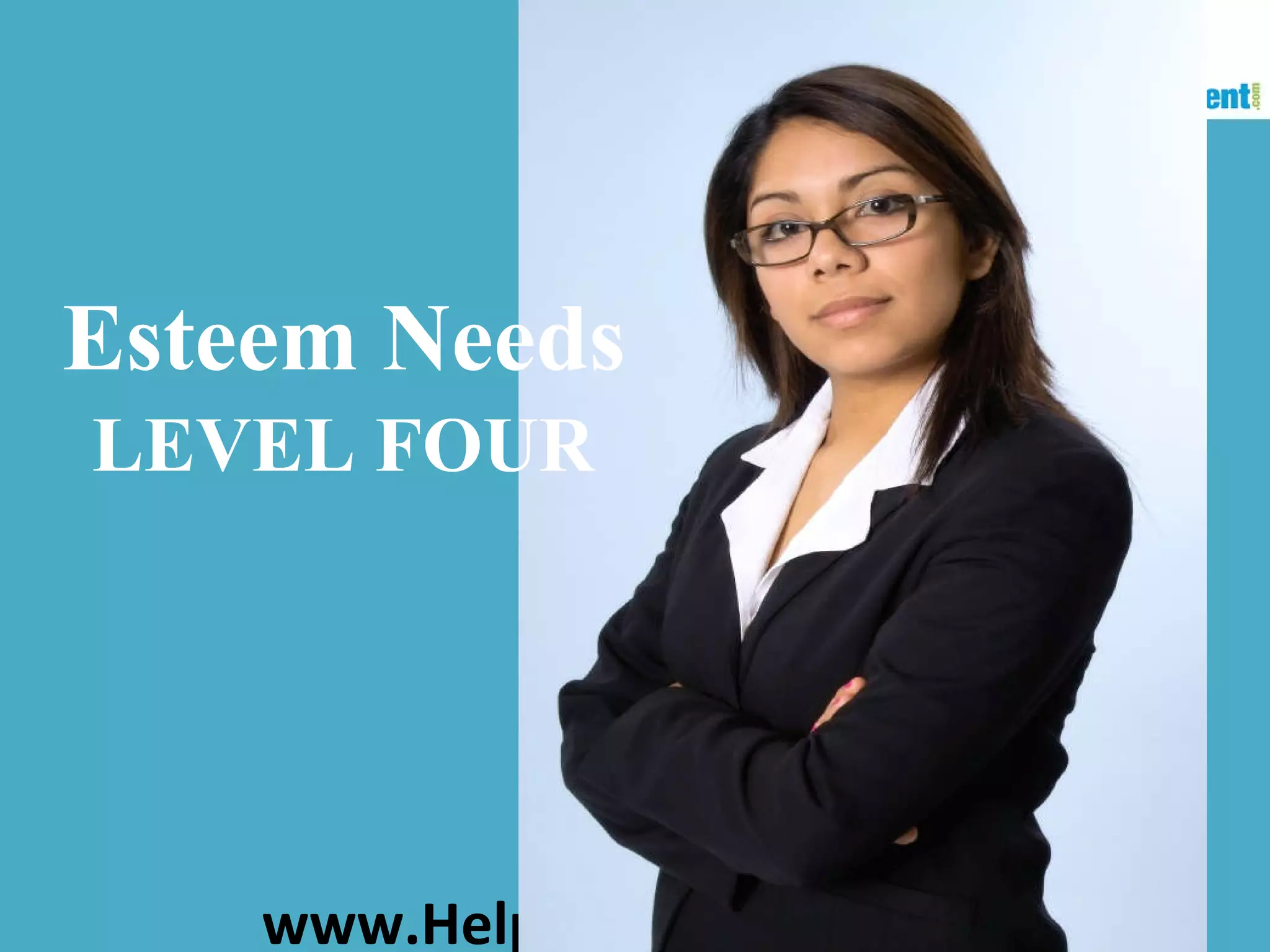 Esteem Needs LEVEL FOUR 