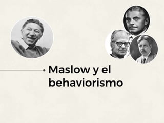 Maslow vs el conductismo
