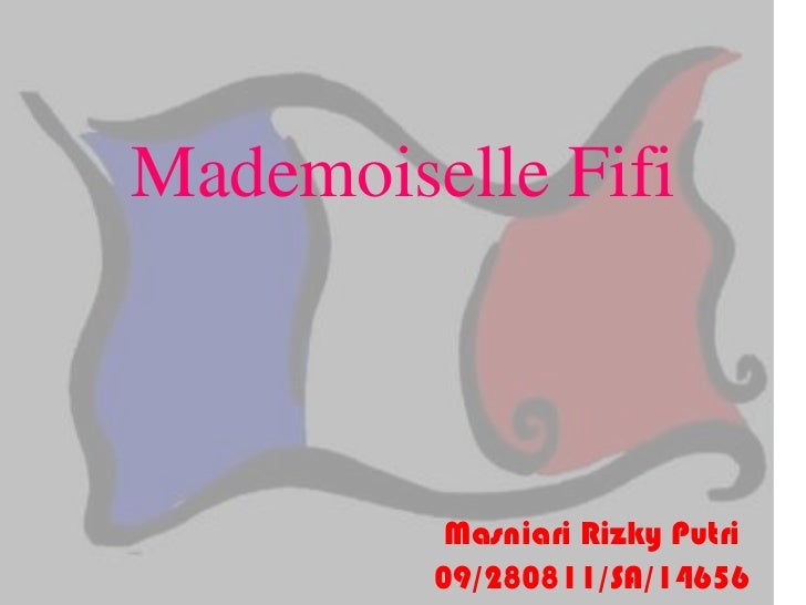 Masniari Rizky Putri-UAS Teori Sastra Mademoiselle Fifi