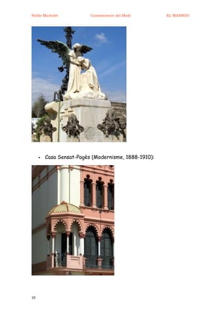 Pablo Michelet            Coneixement del Medi        EL MASNOU




        Casa Sensat-Pagès (Modernisme, 1888-1910):




10
 