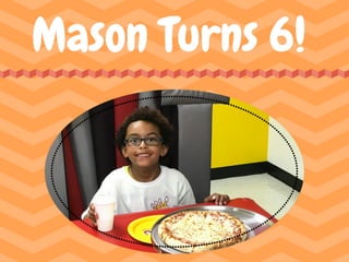 Mason's 6th Birthday!