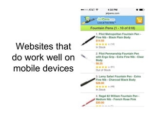 Websites that 
do work well on 
mobile devices 
 