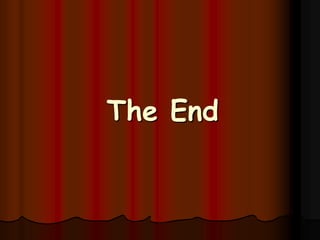 The End
 