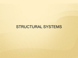 STRUCTURAL SYSTEMS
 