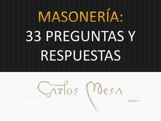 33 PREGUNTAS Y
RESPUESTAS
Carlos Mesa inicio >
 