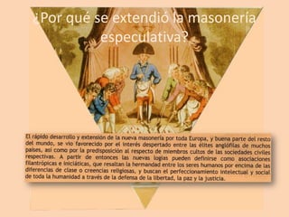 ¿Por qué se extendió la masonería
especulativa?