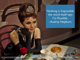 Nothing is Impossible
the word itself says
I’m Possible.
-Audrey Hepburn
https://www.ﬂickr.com/photos/debarshiray/9304394852/in/photolist-fbcsqU-2W8hBv-7tuik-6AVQ2n-3kZhCK-8Z3Pk-pV2n2D-3m2ujJ-3m2sMN-6BFRvH-Uidkw-ftfGuA-nuijd5-8SqLsq-2Qf4ML-321by2-2B7qCv-3asqxM-2wuzRG-2B7q9t-9VgmpW-
mKGVge-mHzWaA-7mcLHi-8PncWU-5SCRww-fFB5Qe-2WcGQm-nM4ri-ngEUY-oRgyEd-tj1K3e-4VPK2X-39qrNB-2wqdpk-9rFef4-87v6uQ-tgDPB2-n9XASq-9rFehZ-2tk9Gf-6nwQUa-9YQGGa-9ZbhaD-eU2CAa-321bhT-3Br3wy-a64re4-4qSaFX-
eBrPWY
 