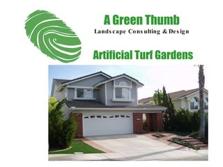Artificial Turf Gardens A Green Thumb Landscape Consulting & Design 