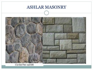 ASHLAR MASONRY
 