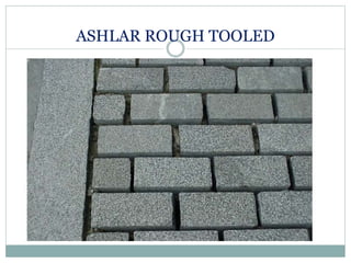 ASHLAR ROUGH TOOLED
 