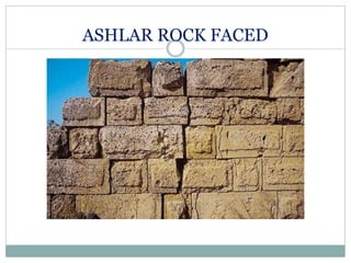 ASHLAR ROCK FACED
 