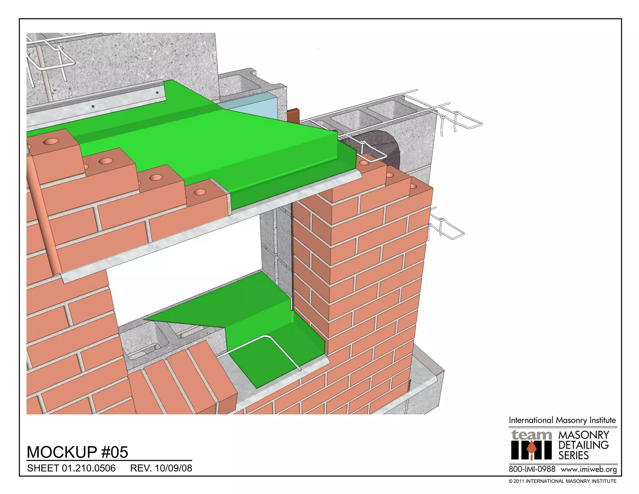 MOCKUP #05
SHEET 01.210.0506   REV. 10/09/08
                                    © 2011 INTERNATIONAL MASONRY INSTITUTE
 