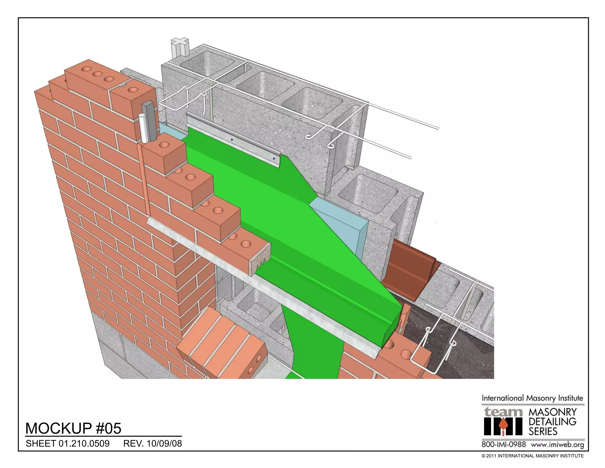 MOCKUP #05
SHEET 01.210.0509   REV. 10/09/08
                                    © 2011 INTERNATIONAL MASONRY INSTITUTE
 