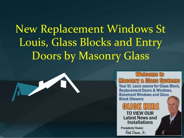 Get New Replacement Windows In St Louis Masonry And Glass Systems I