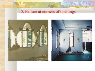 5. Failure at corners of openings
 