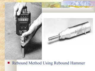  Rebound Method Using Rebound Hammer
 