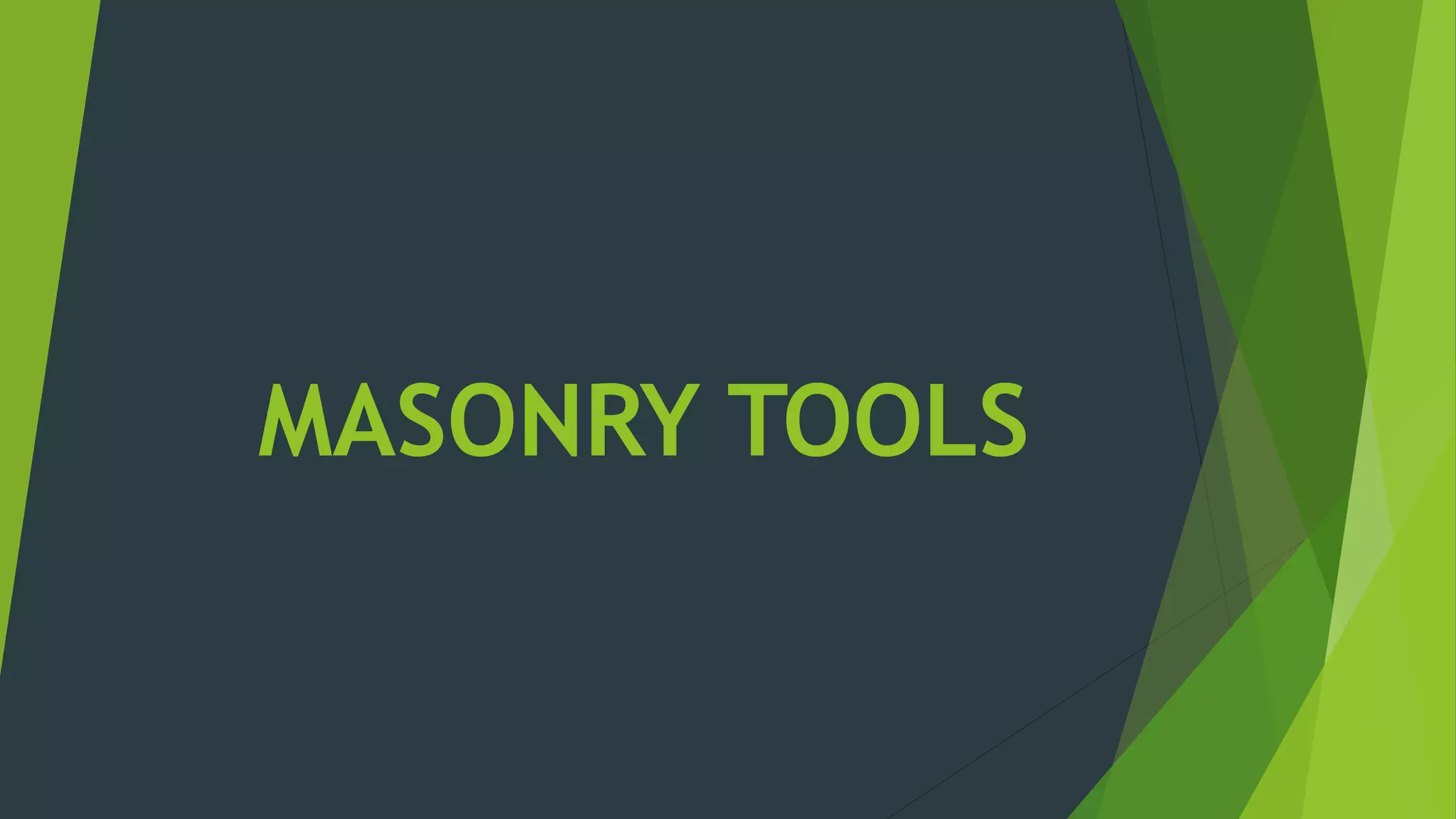 Masonry Tools Lesson2 Pptx