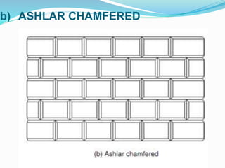 b) ASHLAR CHAMFERED
 