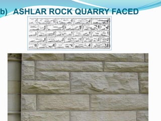 b) ASHLAR ROCK QUARRY FACED
 