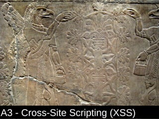 A3 - Cross-Site Scripting (XSS)
 