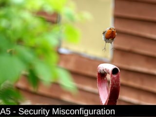 A5 - Security Misconfiguration
 