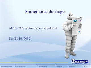 Page : 1 /Conservation : YC+1Classification : D3Date de création : 22 juin 2009Auteur/ Svc : Noémie Ballot CTE/SFAcquisition des ouvrages scientifiques
Soutenance de stage
Master 2 Gestion de projet culturel
Le 05/10/2009
 