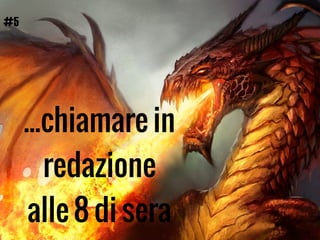 ...chiamare in
redazione
alle 8 di sera
#5
 