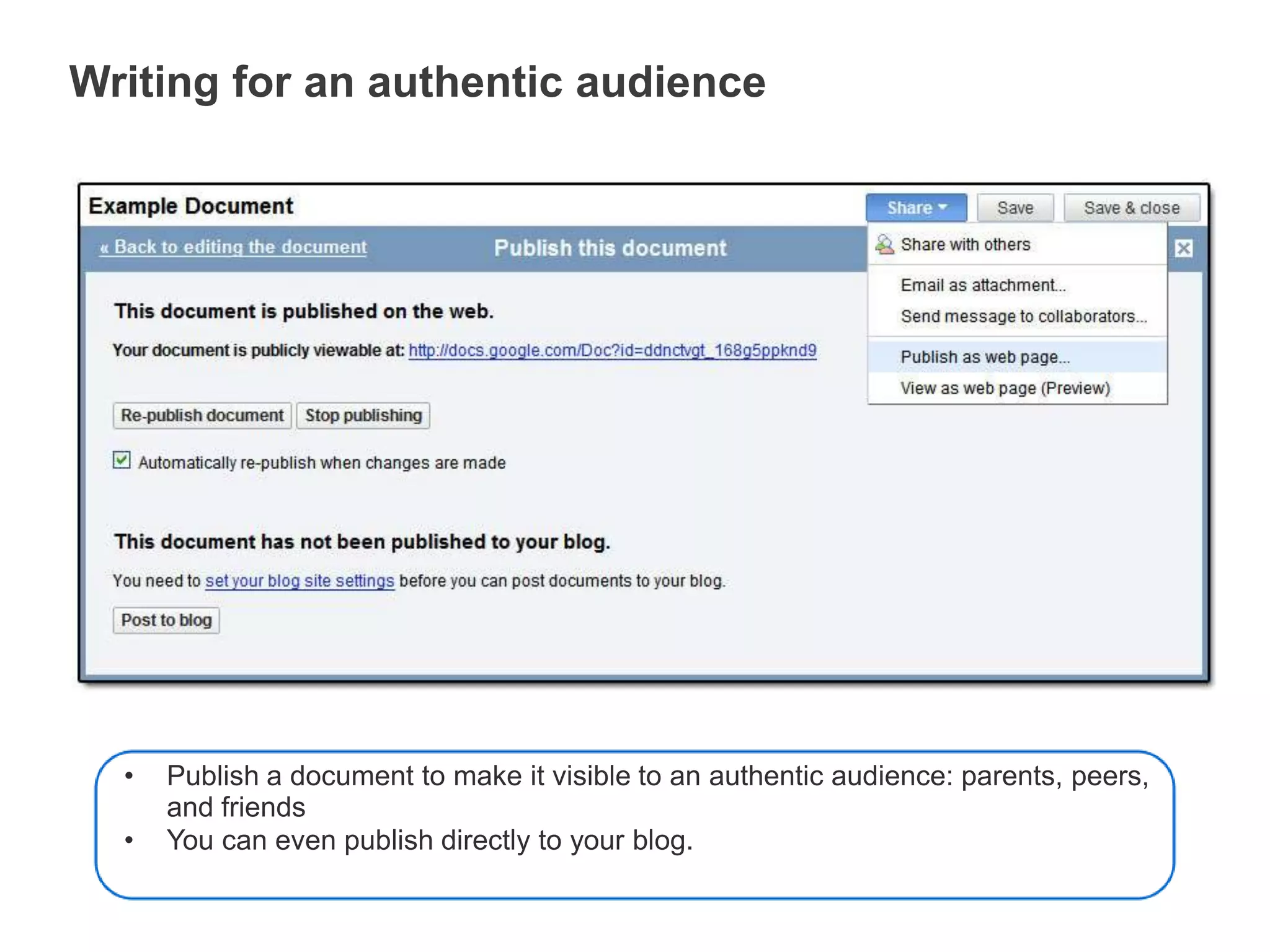 Standard naming schemes allow you to sort by “Name” to easily find a class periodWriting for an authentic audiencePublish a document to make it visible to an authentic audience: parents, peers, and friends