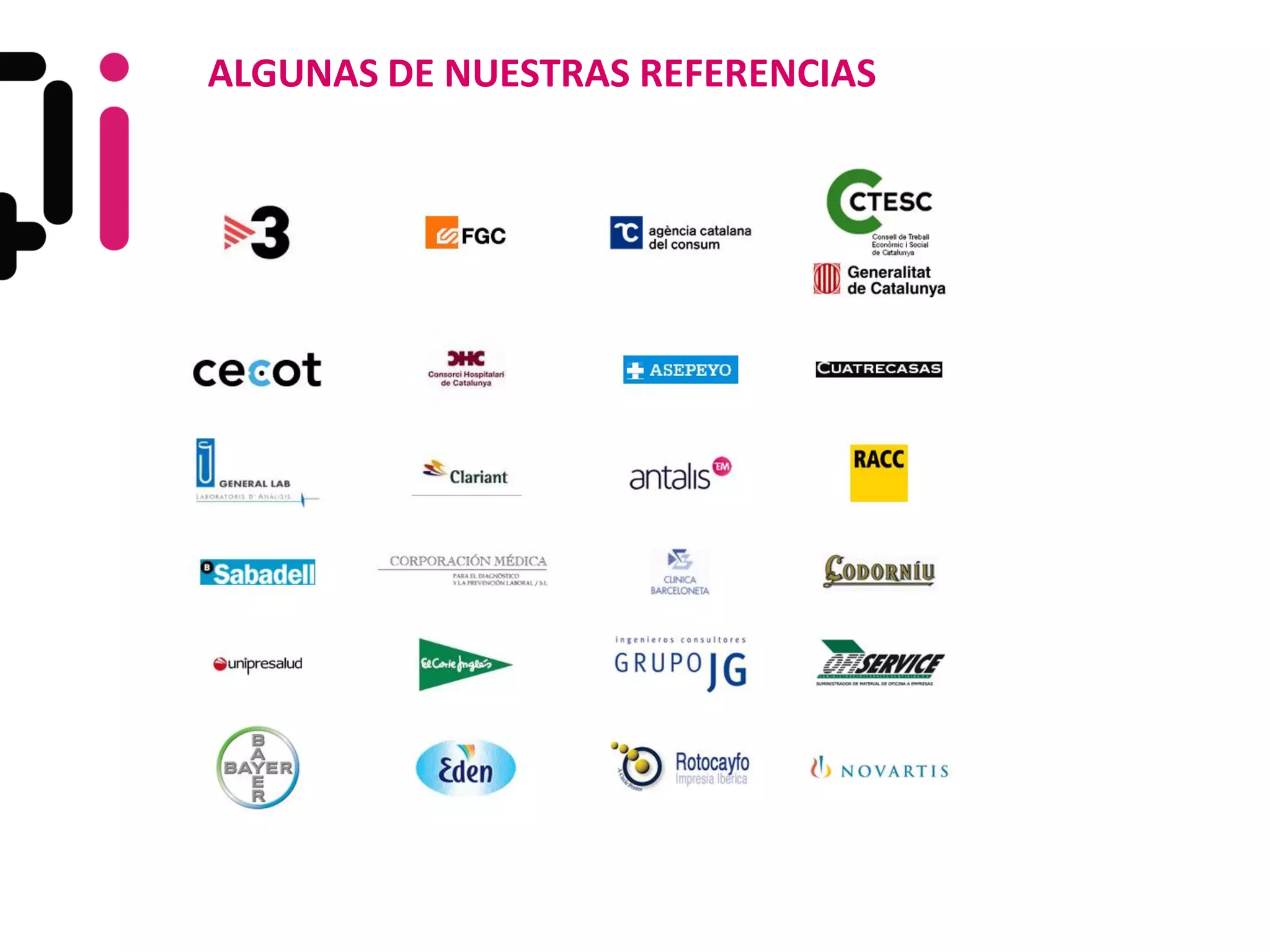 ALGUNAS DE NUESTRAS REFERENCIAS
 