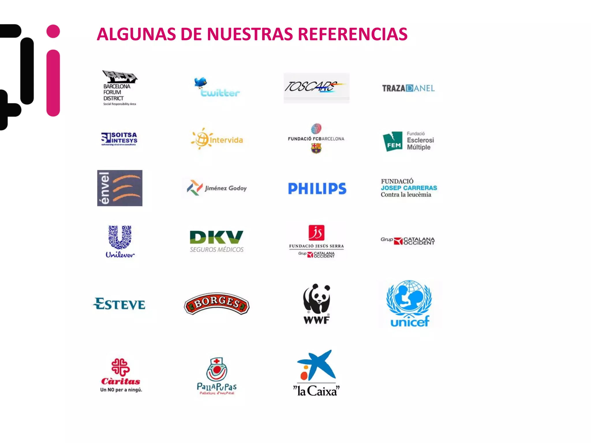 ALGUNAS DE NUESTRAS REFERENCIAS
 