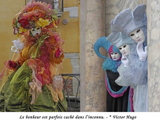 Le bonheur est parfois caché dans l’inconnu. - * Victor Hugo
 