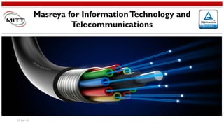 Masreya for InformationTechnology and
Telecommunications
19-Apr-16
Mina Wahib
Queen’s University
Kingston, Ontario
Canada
 