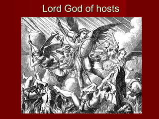 Lord God of hosts
 
