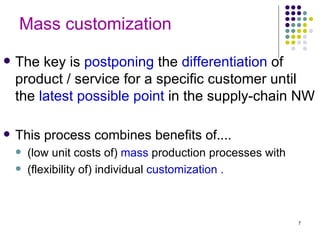 Customisation Flexibility Mass Customisation In Scm | PPT