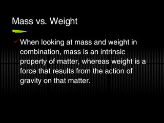 Mass vs. Weight ,[object Object]