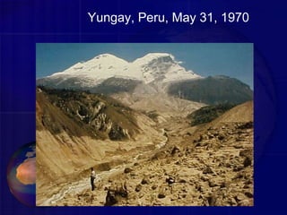 Yungay, Peru, May 31, 1970
 