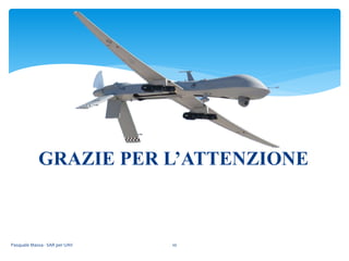 Pasquale Massa - SAR per UAV 10
GRAZIE PER L’ATTENZIONE
 