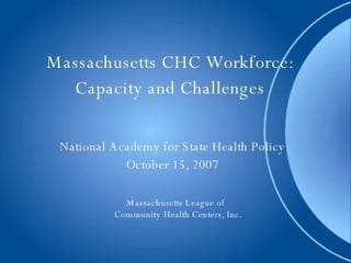 Massachusetts CHC Workforce: Capacity and Challenges
