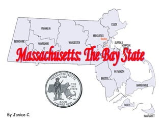 Massachusetts: The Bay State By Janice C. 