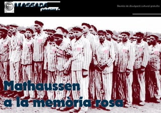 MASSADA        Revista de divulgació cultural gratuïta
 				SABADELL                        nº18 octubre 2012




Mathaussen
a la memòria rosa
 