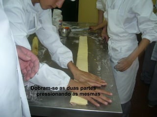 Dobram-se as duas partes pressionando as mesmas 